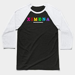 Ximena - Hearkening. Baseball T-Shirt